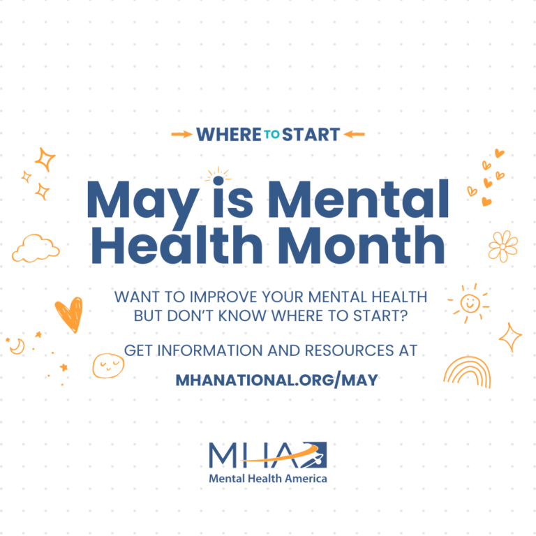 May is Mental Health Month. Want to improve your mental health but don't know where to start? Get information and resources at mhanational.org/may